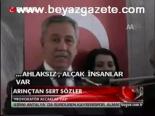 Arınç'tan Sert Sözler