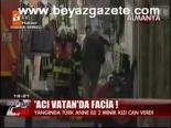 Acı Vatan'da Facia!