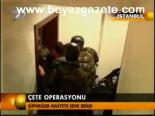 Çete Operasyonu