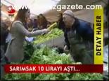Sarımsak 10 Lirayi Aştı