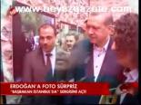 Erdoğan'a Foto Sürpriz