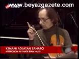 Kemanı Ağlatan Sanatçı