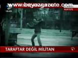 Taraftar Değil Militan