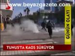 Tunus'ta Kaos Sürüyor
