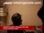 Saniye Saniye Operasyon Anı