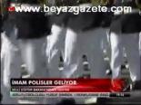 İmam Polisler Geliyor