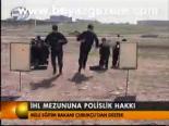 İhl Mezununa Polislik Hakkı
