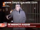 İki Madenciye Ulaşıldı