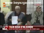 Talih Kuşu O'na Kondu