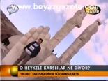 O Heykele Karslılar Ne Diyor?
