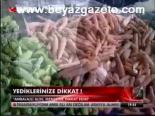 Yediklerinize Dikkat!