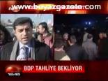 Bdp Tahliye Bekliyor