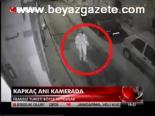 Kapkaç Anı Kamerada