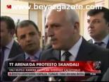 Tt Arena'da Protesto Skandalı