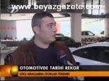 Otomotivde Tarihi Rekor