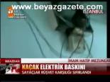 Kaçak Elektrik Baskını