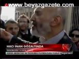 Hacı İnan Gözaltında