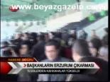 Başkanların Erzurum Çıkarması