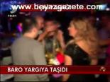 Baro Yargıya Taşıdı
