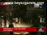 Pakistan 7.3 İle Sallandı