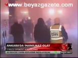Ankara'da İnanılmaz Olay
