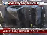 Askeri Araç Devirldi: 2 Şehit