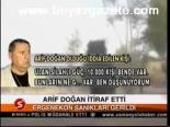 Arif Doğan İtiraf Etti