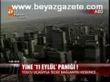 Yine 11 Eylül Paniği !