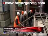 Marmaray 2013'e Hazır