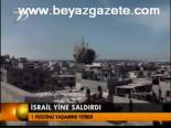 İsrail Yine Saldırdı