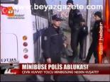 Minibüse Polis Ablukası