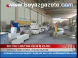 2011'de 1 Milyon Kişiye İş Kapısı