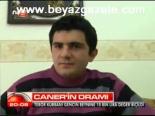 Caner'in Dramı