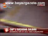 Chp'li Başkana Saldırı