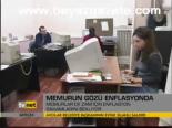 Memurun Gözü Enflasyonda