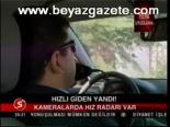 Hızlı Giden Yandı!