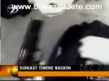 Suikast Timine Baskın