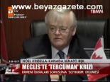 Meclis'te Tercüman Krizi