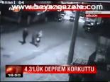 4,3'lük Deprem Korkuttu