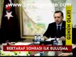 Bertaraf Sonrası İlk Buluşma