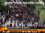 İsyan Ateşini O Yaktı