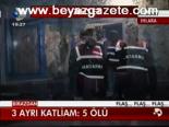 3 Ayrı Katliam: 5 Ölü