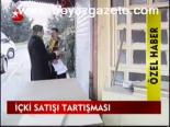 İçki Satışı Tartışması