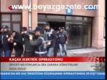Kaçak Elektirik Operasyonu