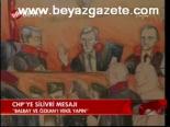 Chp'ye Silivri Mesajı