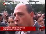 Tunus'ta Öfke Dinmiyor