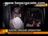 Elektrik Hırsızlığı Operasyonu