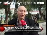 Fazladan 40 Bin Liranız Olsa...