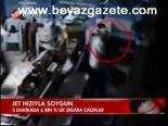 Jet Hızıyla Soygun