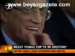 Mesut Yılmaz Chp'ye Mi Geçiyor?